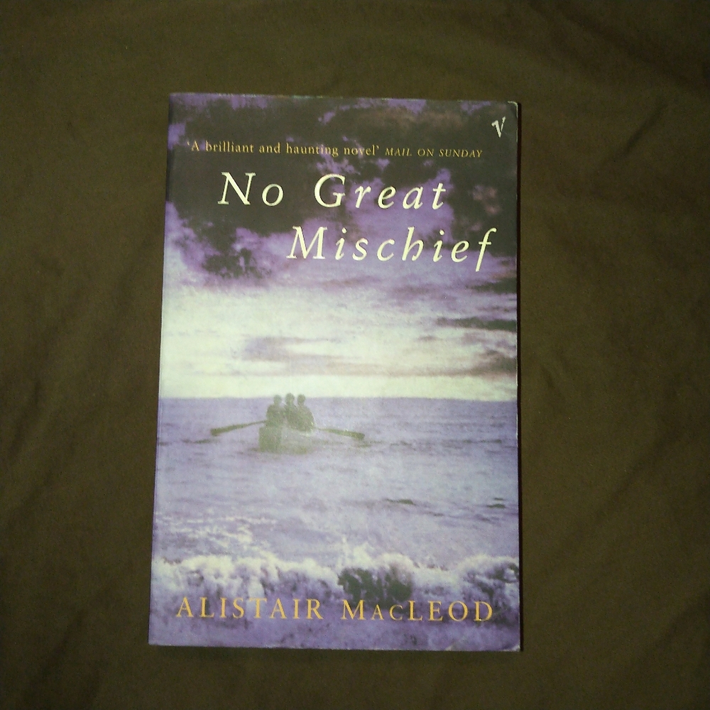 NO GREAT MISCHIEF Alistair Macleod Canadian novel fiction book